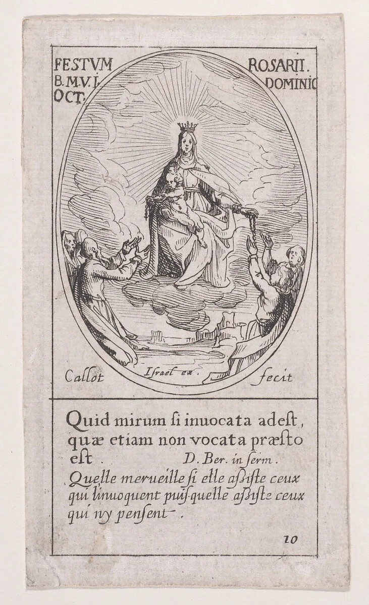 Notre-Dame du Rosaire, La Vierge (Feast of Our Lady of the Rosary), First Sunday in October, from Images des Fêtes Mobiles (Images of Moveable Feasts from the Christian Calendar), part of the series Les Images De Tous Les Saincts et Saintes de L'Année (Images of All of the Saints and Religious Events of the Year), scene 10 — Jacques Callot|Israël Henriet