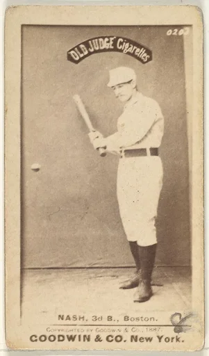 Nash, 3rd Base, Boston, from the Old Judge series (N172) for Old Judge Cigarettes