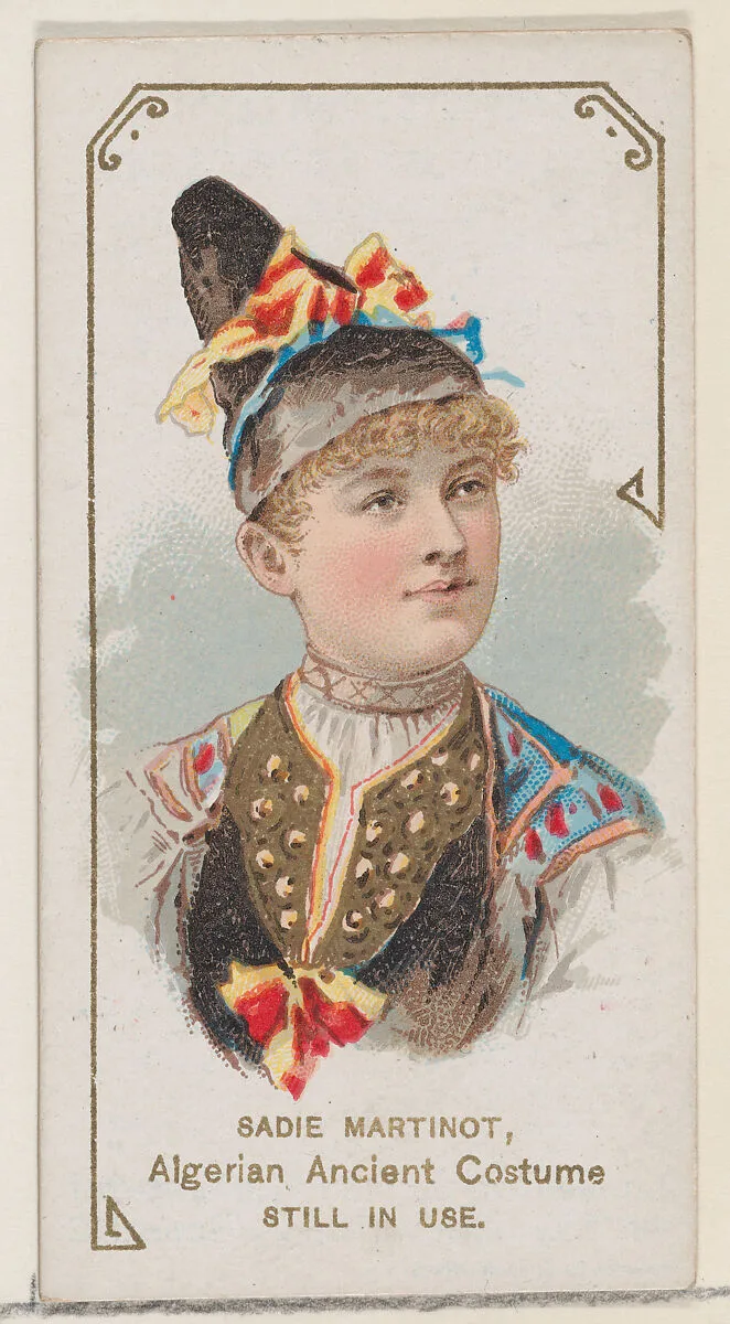 Sadie Martinot in Algerian Ancient Costume that is Still in Use, from the set Actors and Actresses, First Series (N70) for Duke brand cigarettes — W. Duke, Sons & Co.|Knapp & Company