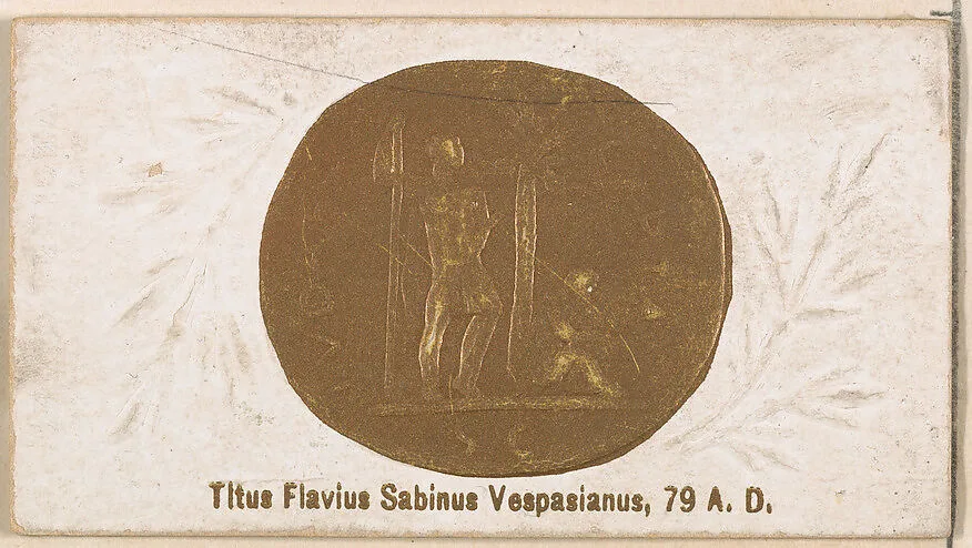 Titus Flavius Sabinus Vespasianus, 79 A.D., from the Ancient Coins series (N180) issued by Wm. S. Kimball & Co. — William S. Kimball & Company