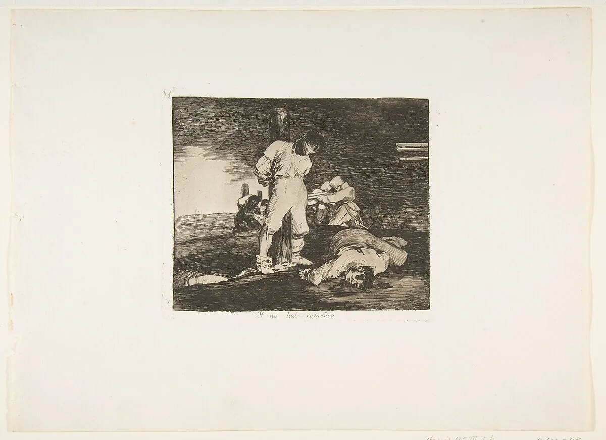 Plate 15 from "The Disasters of War" (Los Desastres de la Guerra): And there is nothing to be done (Y no hai remedio) — Goya (Francisco de Goya y Lucientes)