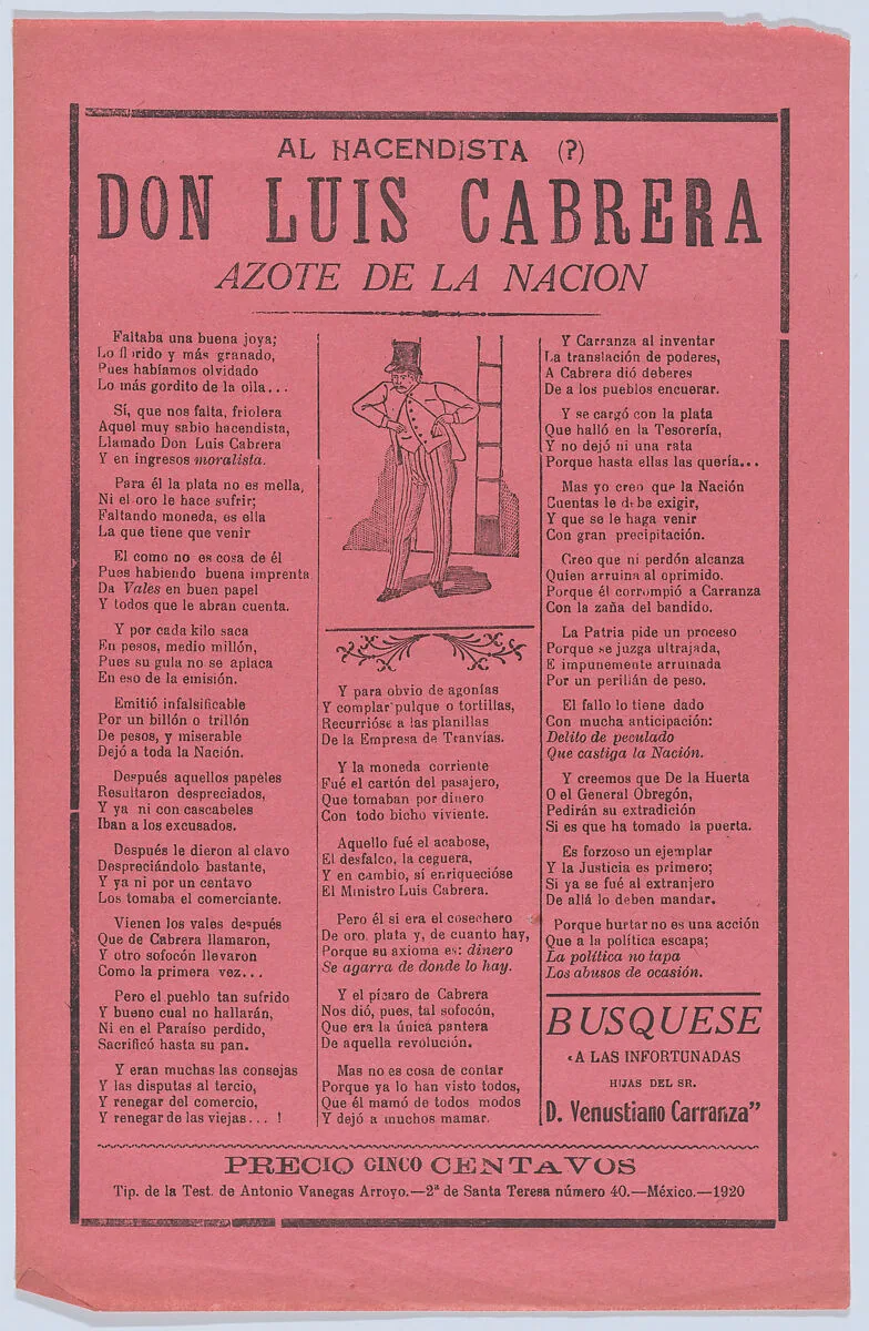 Broadsheet with verse relating to Don Luis Cabrera ('scourge of the nation') who is shown standing in the center wearing a top hat — Manuel Manilla|Antonio Vanegas Arroyo