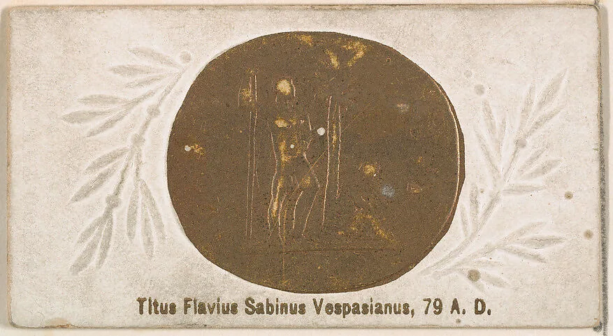 Titus Flavius Savinus Vespasianus, 79 A.D., from the Ancient Coins series (N180) issued by Wm. S. Kimball & Co. — William S. Kimball & Company