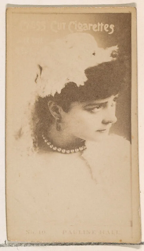 Card Number 10, Pauline Hall, from the Actors and Actresses series (N145-2) issued by Duke Sons & Co. to promote Cross Cut Cigarettes — W. Duke, Sons & Co.