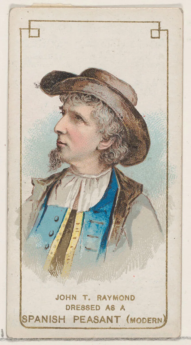 John T. Raymond Dressed as a Modern Spanish Peasant, from the set Actors and Actresses, First Series (N70) for Duke brand cigarettes — W. Duke, Sons & Co.|Knapp & Company