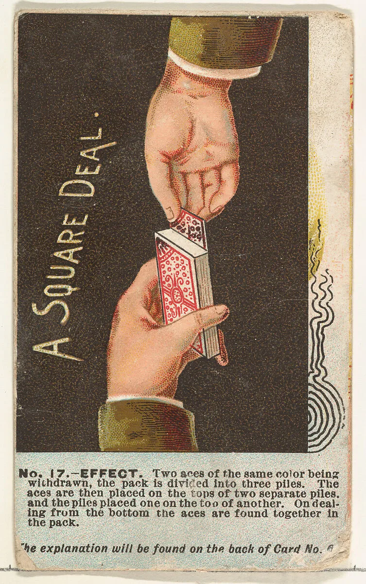 Number 17, A Square Deal, from the Tricks with Cards series (N138) issued by W. Duke, Sons & Co. to promote Honest Long Cut Tobacco — W. Duke, Sons & Co.|The Giles Company