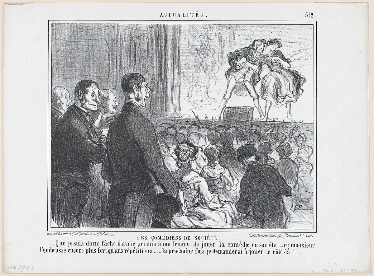 Les Comédiens de Société. Que je suis donc fâché d'avoir permis à ma femme de jouer la comédie en société..., from Actualités, published in "Le Charivari" — Aaron Martinet|Honoré Daumier|Destouches