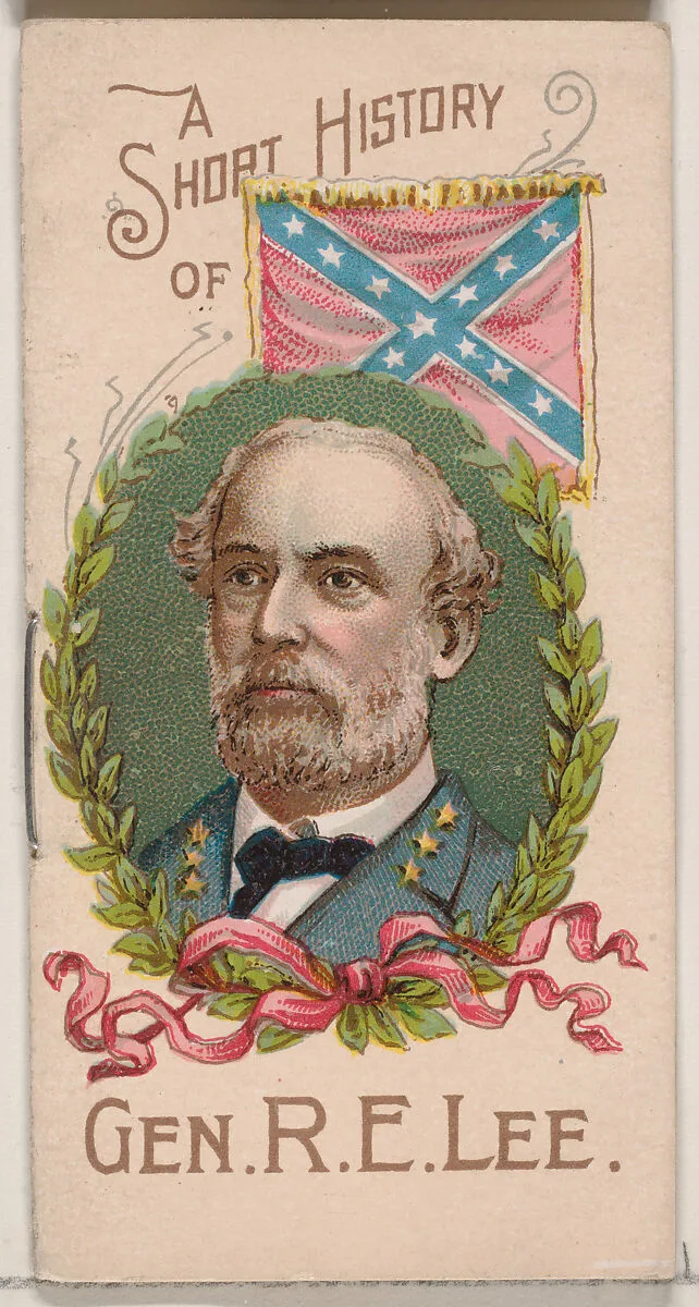 A Short History of General Robert E. Lee, from the Histories of Generals series of booklets (N78) for Duke brand cigarettes — W. Duke, Sons & Co.|Knapp & Company