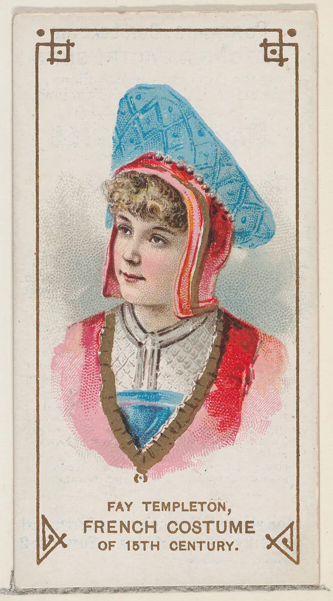 Fay Templeton in a French Costume of the 15th Century, from the set Actors and Actresses, First Series (N70) for Duke brand cigarettes — W. Duke, Sons & Co.|Knapp & Company