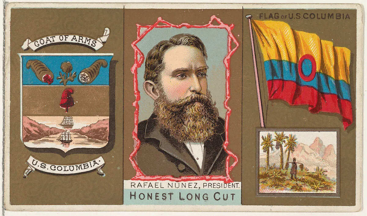 Rafael Nunez, President of U.S. Columbia, from the Rulers, Flags, and Coats of Arms series (N126-1) issued by W. Duke, Sons & Co. — W. Duke, Sons & Co.
