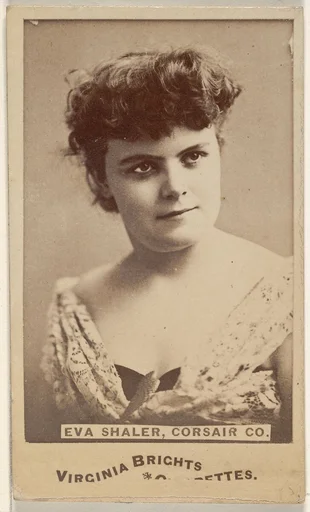 Eva Shaler, Corsair Co., from the Actors and Actresses series (N45, Type 6) for Virginia Brights Cigarettes