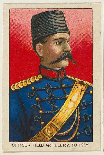 Officer, Field Artillery, Turkey, from the Military series (T79) issued by the American Tobacco Company — American Tobacco Company