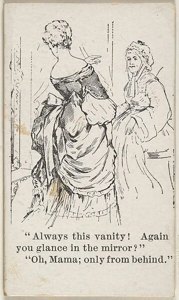 Always This Vanity!, from the Sketches series (T131), issued by F.W. Felgner Co. to promote Fashion Cigarettes — F. W. Felgner Co.