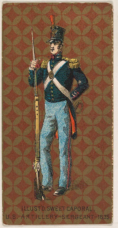 Sergeant, Artillery, United States Army, 1835, from the Military Series (N224) issued by Kinney Tobacco Company to promote Sweet Caporal Cigarettes — Kinney Brothers Tobacco Company