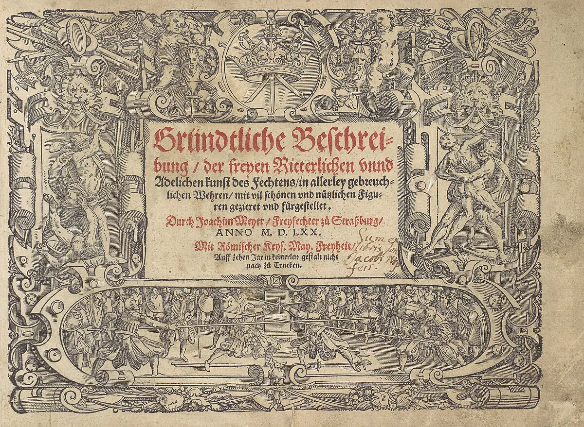 Gründtliche Beschreibung der freyen ritterlichen unnd adelichen Kunst des Fechtens in allerley gebreuchlichen Wehren mit vil schönen und nützlichen Figuren gezieret und fürgestellet (A Thorough Description of the Free Knightly and Noble Art of Fencing, in All the Typical Guards, Adorned and Arranged with Many Beautiful and Useful Figures) — Joachim Meyer|Tobias Stimmer