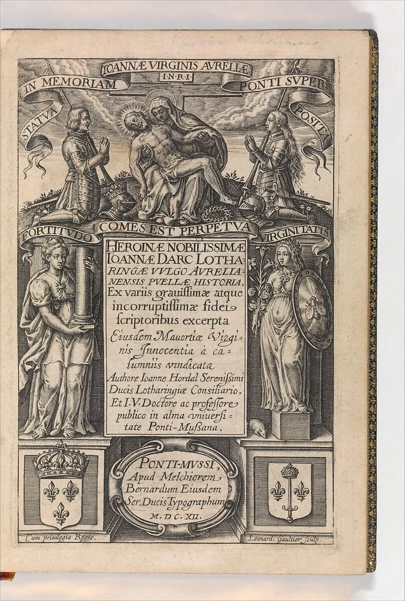 Heroinae Nobilissimae Ioannae Darc Lotharingae... — Jean Hordal|Melchior Bernard|Léonard Gaultier
