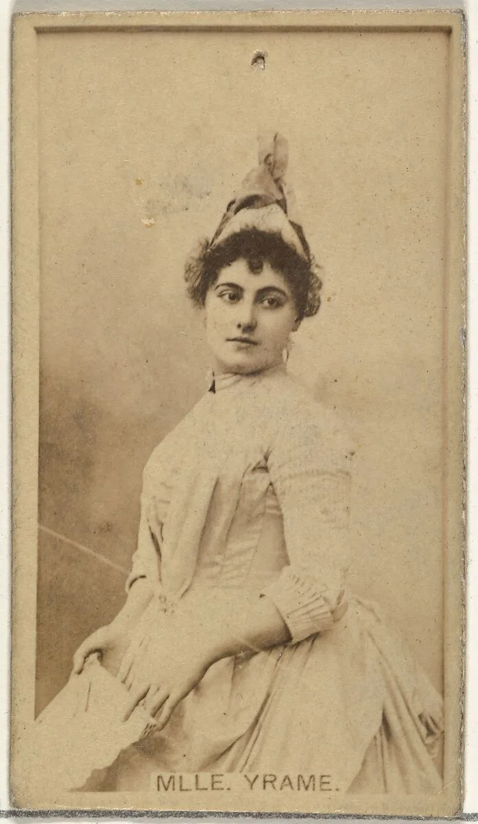 Mlle. Yrame, from the Actors and Actresses series (N145-8) issued by Duke Sons & Co. to promote Duke Cigarettes — W. Duke, Sons & Co.|American Tobacco Company