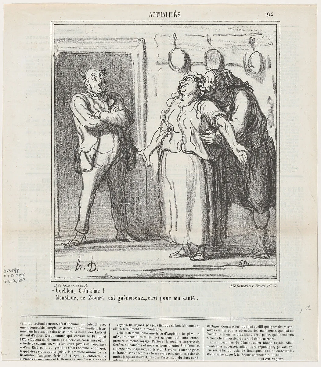 –By God, Catherine.... –Monsieur, this Zouave is a healer... it's just for my health!, from 'News of the day,' published in Le Charivari, September 18, 1867 — Honoré Daumier