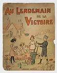 After the Victory (Au Lendemain de la Victoire) — Imprimerie Kapp|Librairie Hachette and Co.|Anonymous, French, 20th century