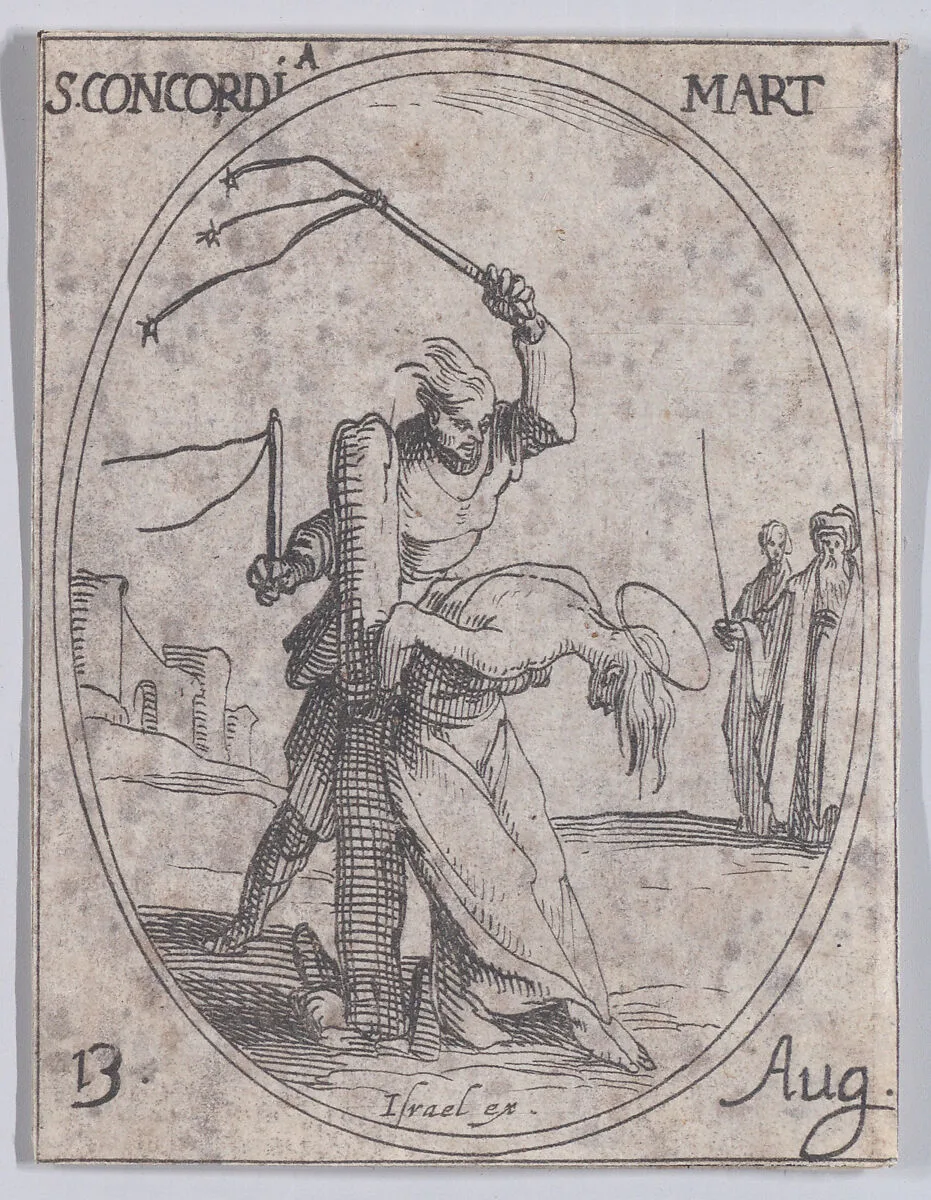 Ste. Concorde, martyre (St. Concordia, Martyr), August 13th, from "Les Images De Tous Les Saincts et Saintes de L'Année" (Images of All of the Saints and Religious Events of the Year) — Jacques Callot|Israël Henriet