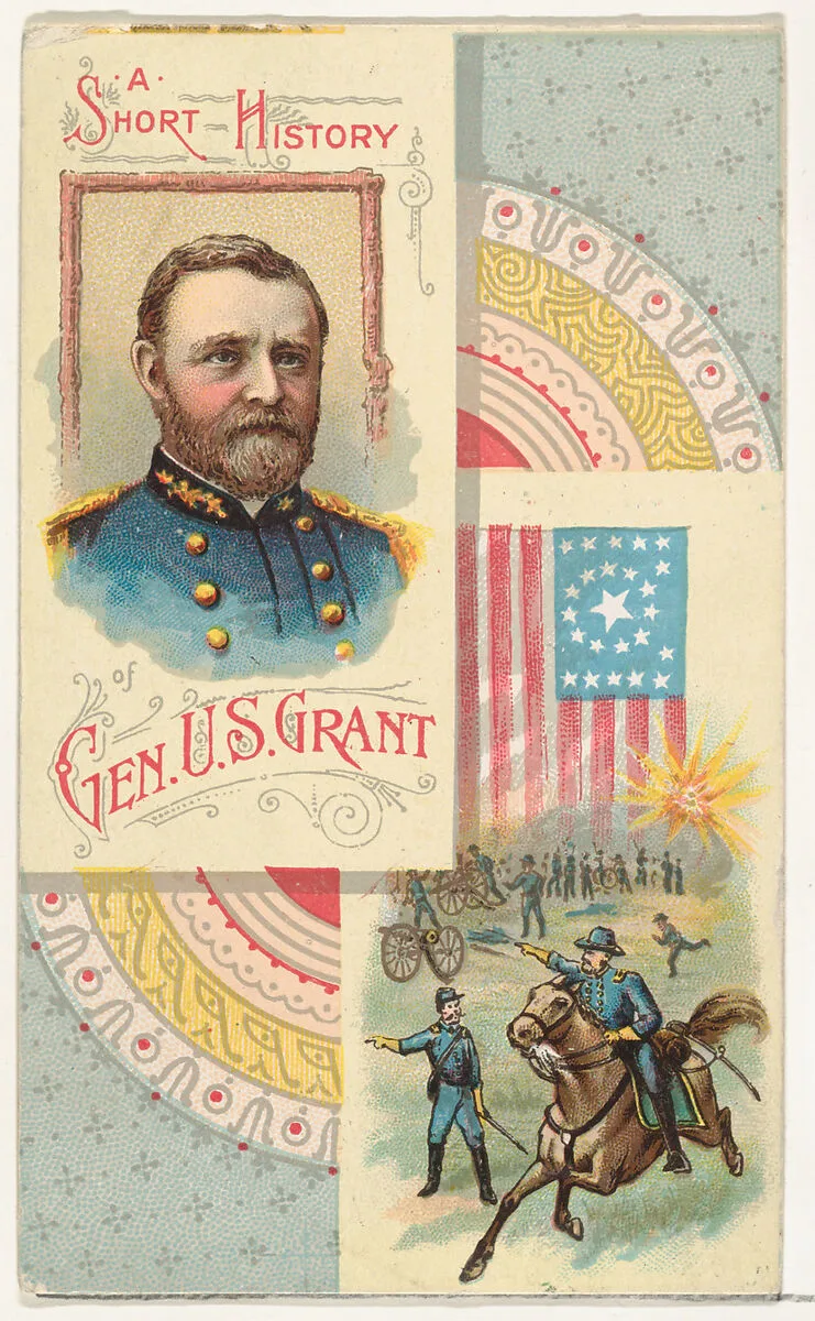 A Short History: General Ulysses S. Grant, from the Histories of Generals series (N114) issued by W. Duke, Sons & Co. to promote Honest Long Cut Smoking and Chewing Tobacco — Knapp & Company|W. Duke, Sons & Co.