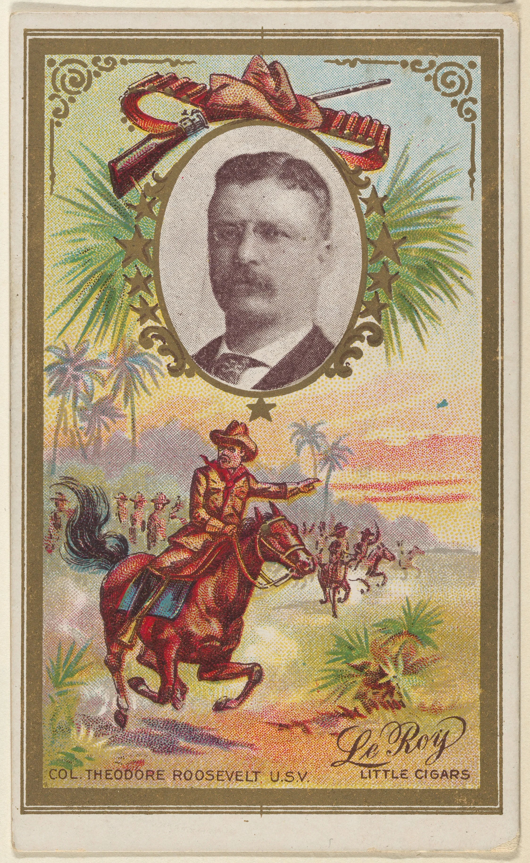 Colonel Theodore Roosevelt, U.S. Volunteers, from the "Generals" series (T63), issued by LeRoy Little Cigars — LeRoy Little Cigars