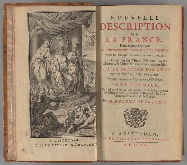 Nouvelle description de la France dans laquelle on voit le gouvernement général de ce royaume, celui de chaque province en particulier : et la description des villes, maisons royales, châteaux, & monumens — Jean-Aimar Piganiol de La Force