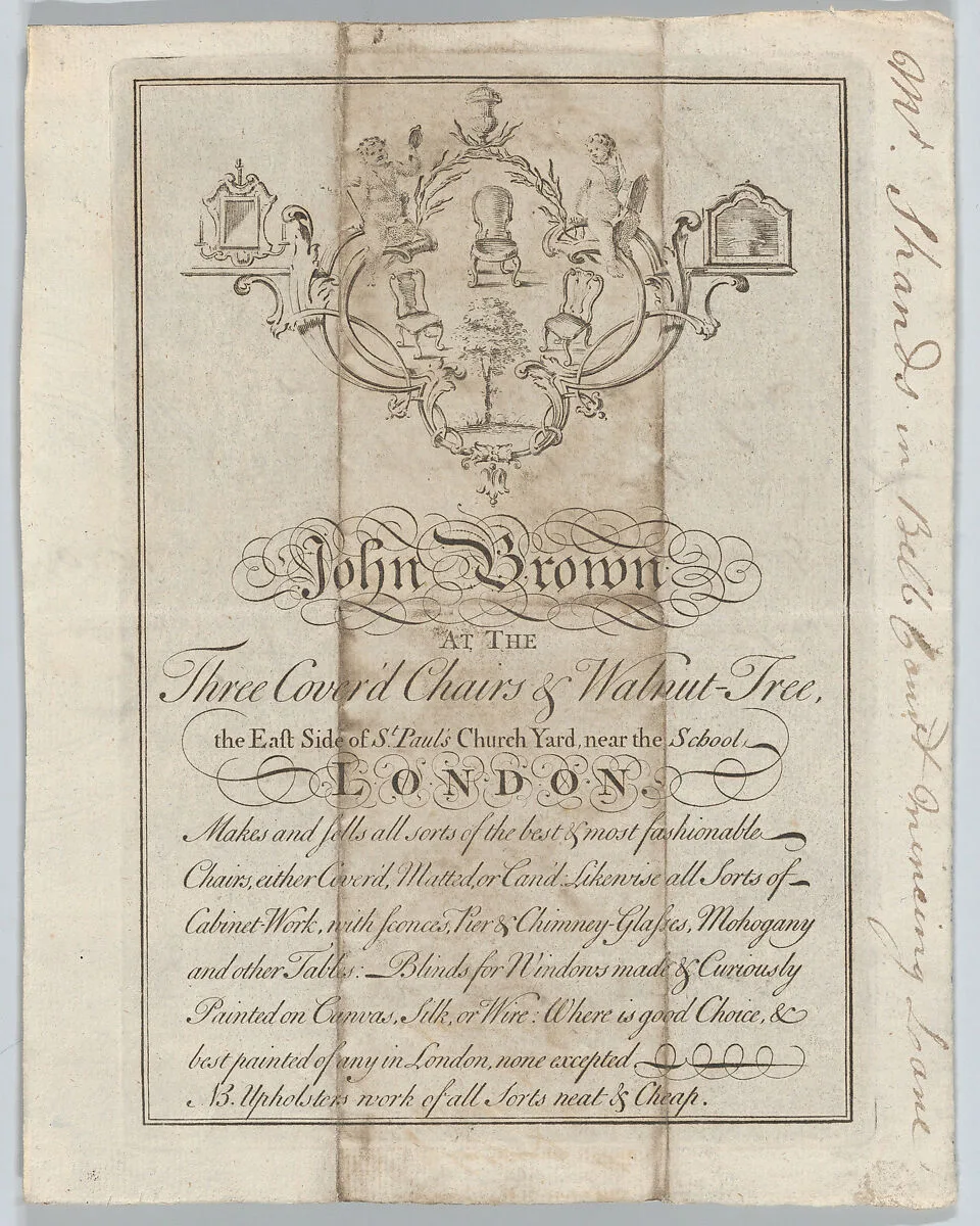 Trade card of John Brown, Chairs and Cabinet-work, at the Three Cover'd Chairs & Walnut Tree, St. Paul's Church Yard, London — John Brown|Joseph Champion