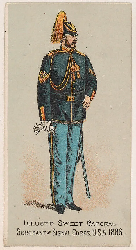 Sergeant, Signal Corps, United States Army, 1886, from the Military Series (N224) issued by Kinney Tobacco Company to promote Sweet Caporal Cigarettes — Kinney Brothers Tobacco Company