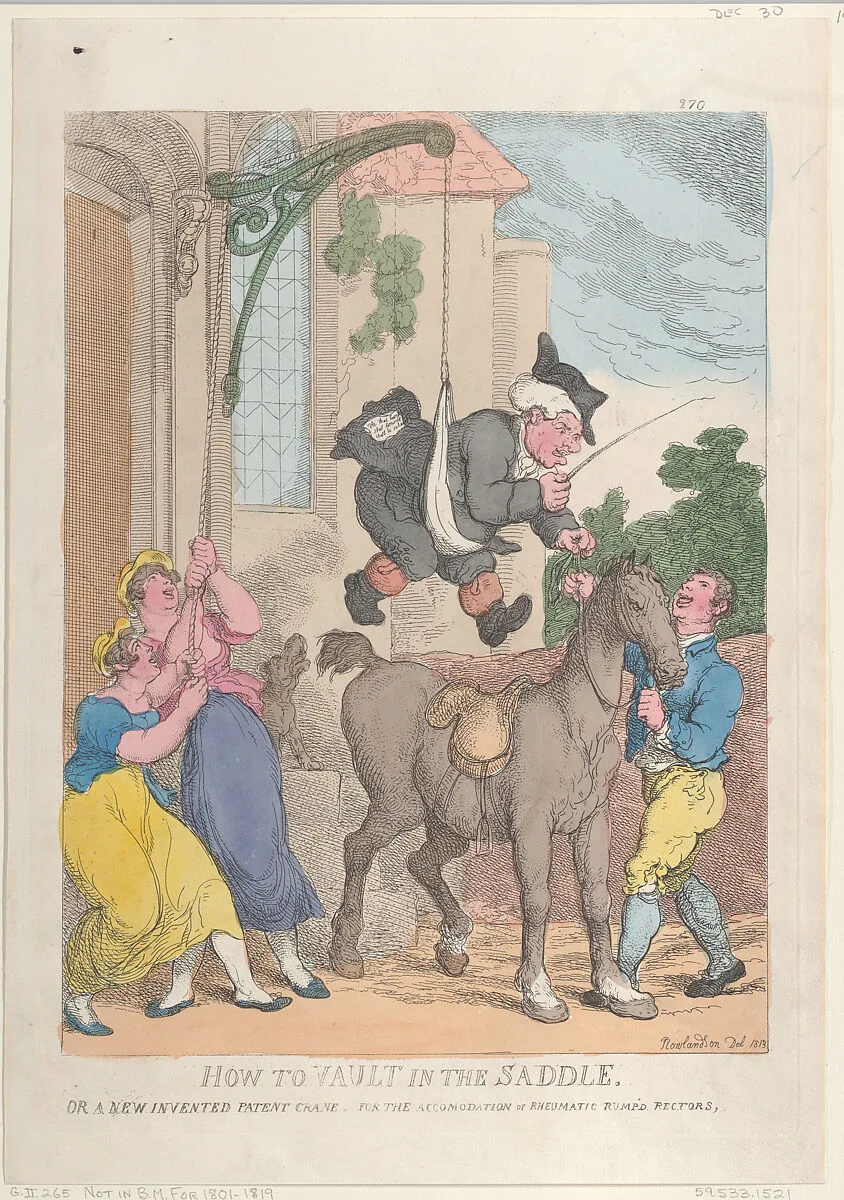 How to Vault in the Saddle or a New Invented Patent Crane for the Accomodation or Rheumatic Rump'd Rectors — Thomas Rowlandson