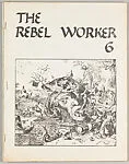 The rebel worker — Industrial Workers of the World. G.R.U. Branch (Chicago, Ill.)