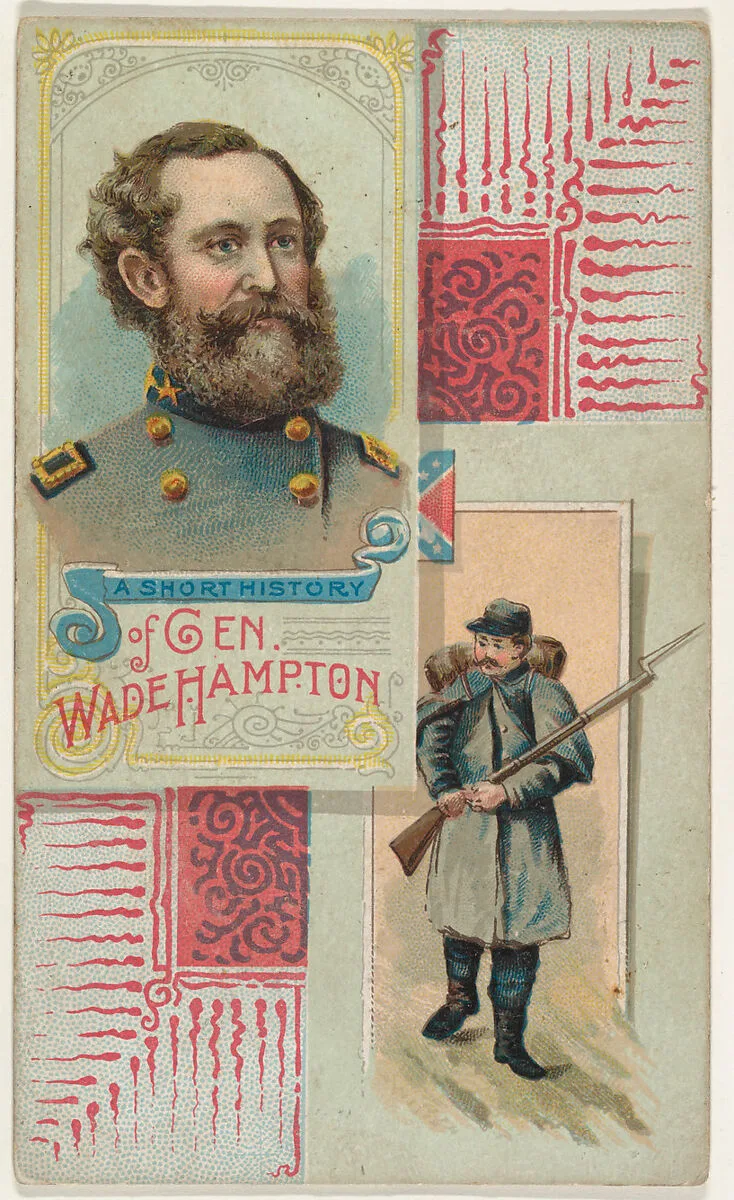 A Short History of General Wade Hampton, from the Histories of Generals series (N114) issued by W. Duke, Sons & Co. to promote Honest Long Cut Smoking and Chewing Tobacco — Knapp & Company|W. Duke, Sons & Co.