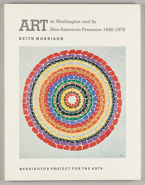 Art in Washington and its Afro-American presence : 1940-1970 — Keith Morrison|Washington Project for the Arts