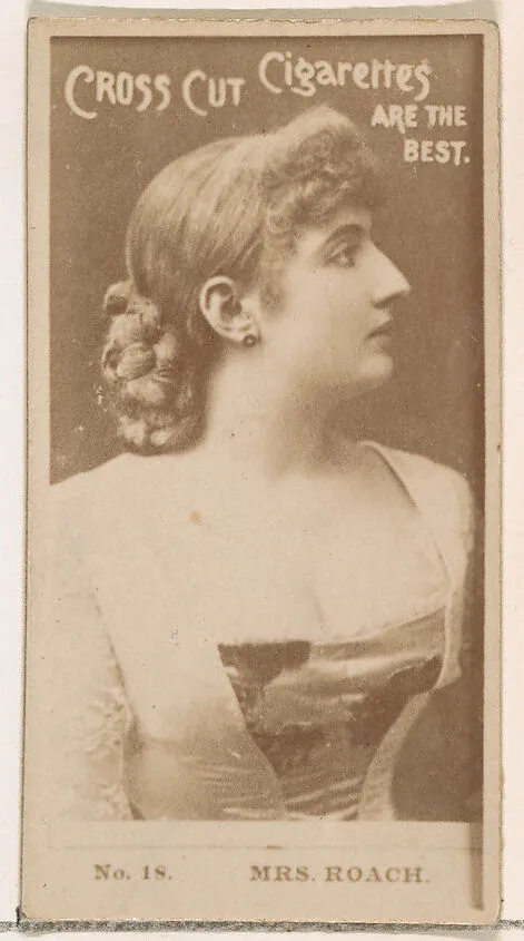Card Number 18, Mrs. Roach, from the Actors and Actresses series (N145-2) issued by Duke Sons & Co. to promote Cross Cut Cigarettes — W. Duke, Sons & Co.