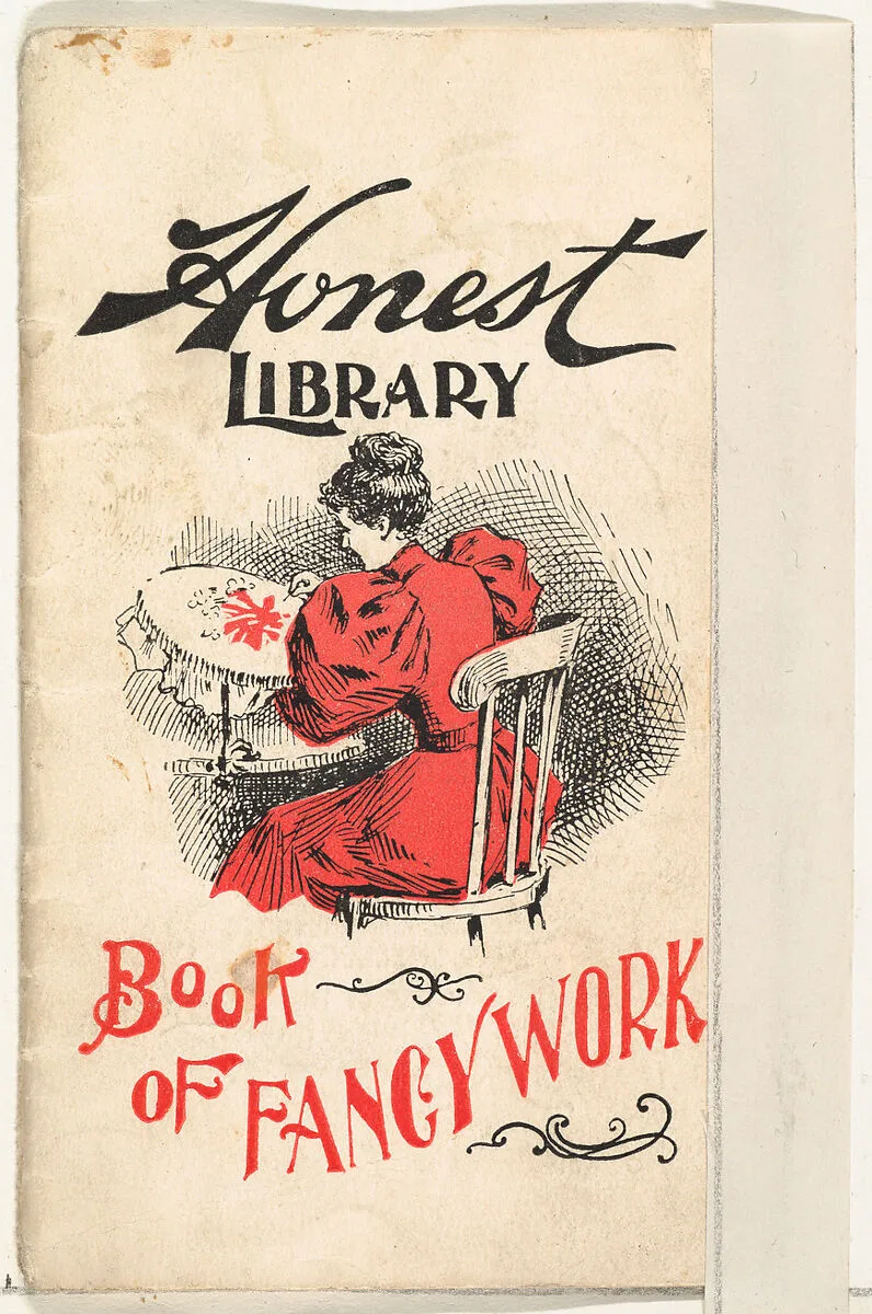 Book of Fancy Work, from the Honest Library series (N115) issued by Duke Sons & Co. to promote Honest Long Cut Tobacco — W. Duke, Sons & Co.|Donaldson Brothers