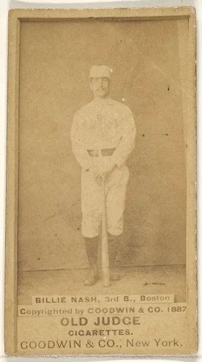 Nash, 3rd Base, Boston, from the Old Judge series (N172) for Old Judge Cigarettes
