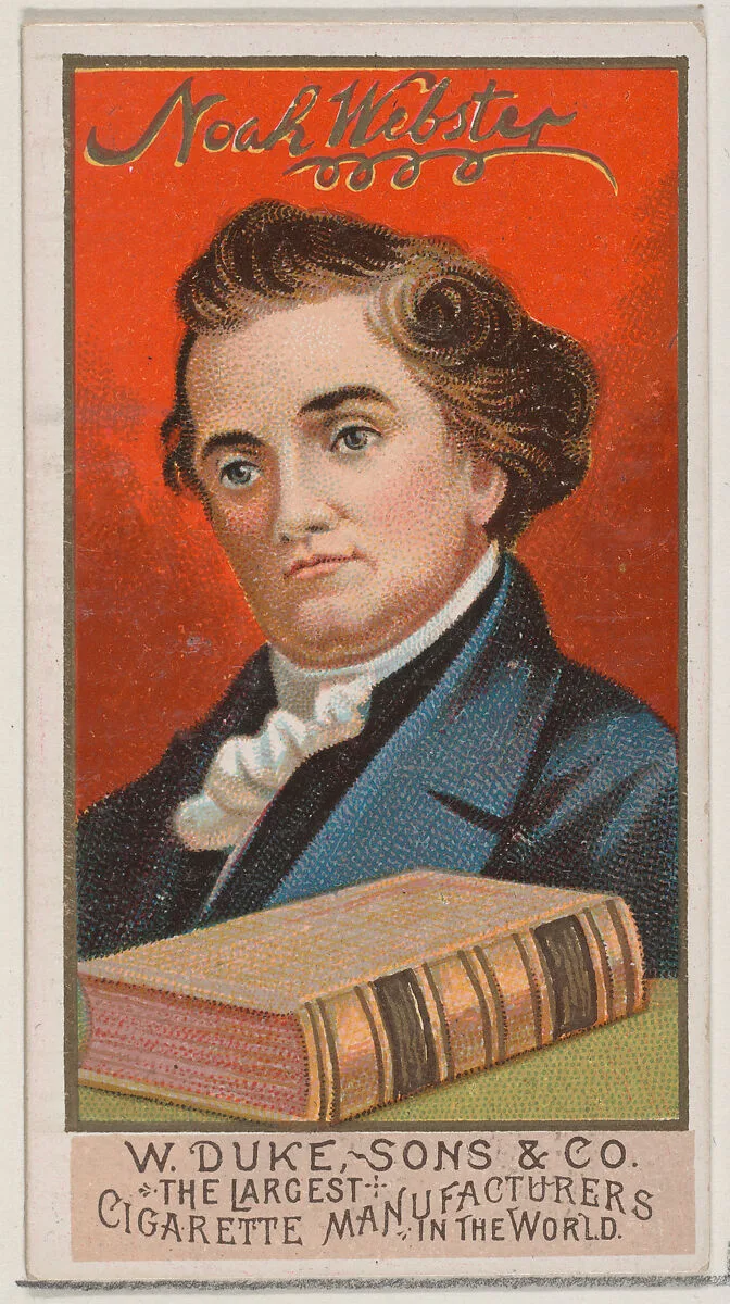 Noah Webster, from the series Great Americans (N76) for Duke brand cigarettes — W. Duke, Sons & Co.