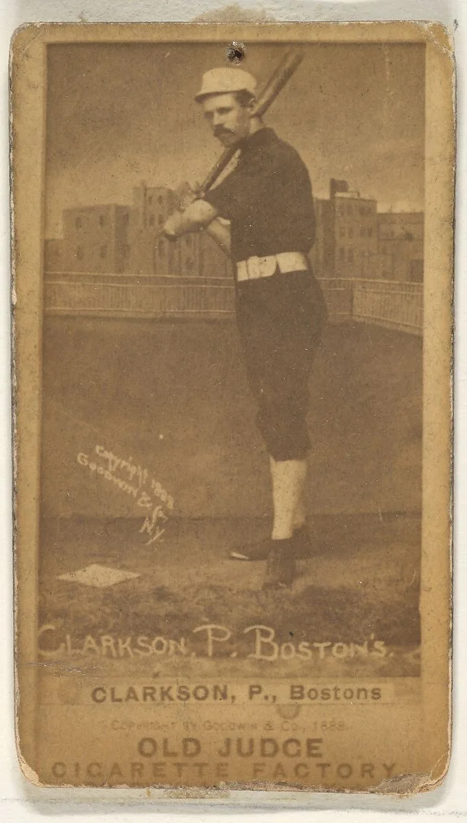 Clarkson, Pitcher, Boston, from the Old Judge series (N172) for Old Judge Cigarettes — Goodwin & Company