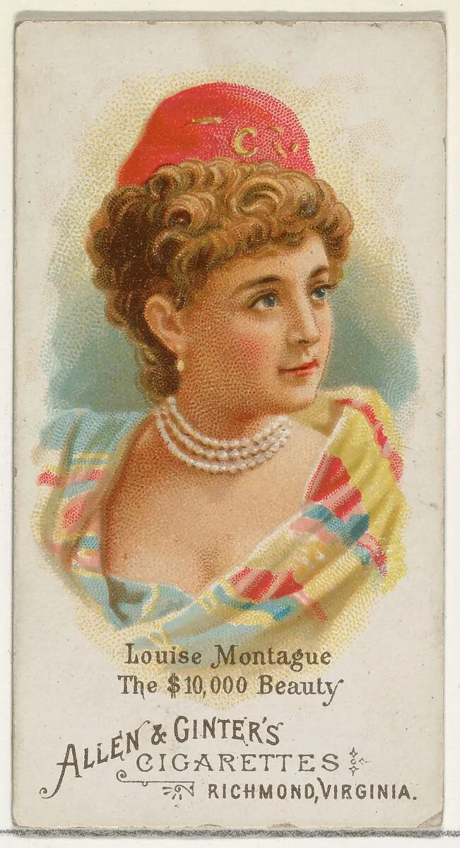 Louise Montague, The $10,000 Beauty, from World's Beauties, Series 1 (N26) for Allen & Ginter Cigarettes — Allen & Ginter
