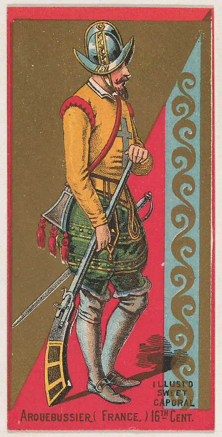 Arouebussier, France, 16th Century, from the Military Series (N224) issued by Kinney Tobacco Company to promote Sweet Caporal Cigarettes — Kinney Brothers Tobacco Company
