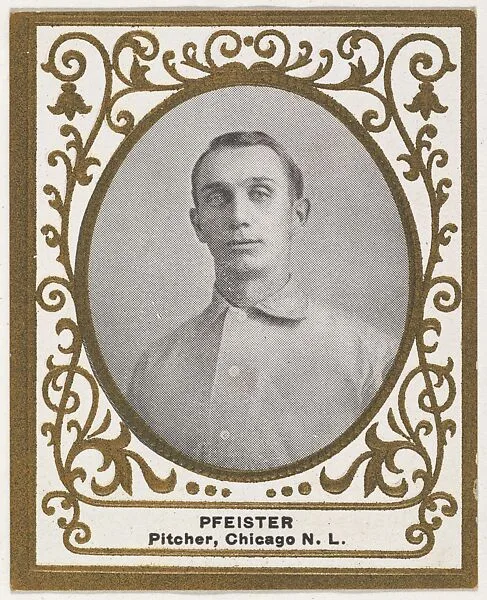 Pfeister, Pitcher, Chicago, National League, from the Baseball Players (Ramlys) series (T204) issued by the Mentor Company to promote Ramly and T.T.T. Turkish Cigarettes — Mentor Company, Boston|Carl Homer Studios, Boston