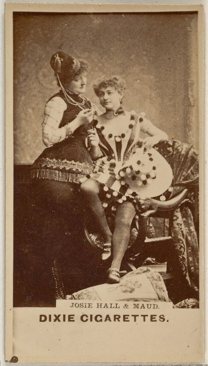 Josie Hall and Maud, from the Actors and Actresses series (N45, Type 7) for Dixie Cigarettes — Allen & Ginter