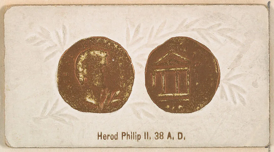 Herod Philip II, 38 A.D., from the Ancient Coins series (N180) issued by Wm. S. Kimball & Co. — William S. Kimball & Company