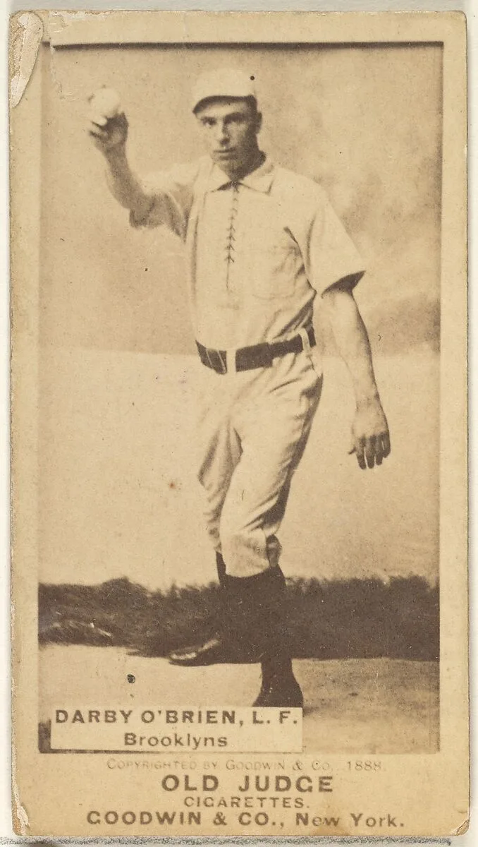 Darby O'Brien, Left Field, Brooklyn Bridegrooms, from the Old Judge series (N172) for Old Judge Cigarettes — Goodwin & Company