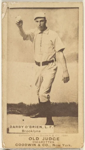 Darby O'Brien, Left Field, Brooklyn Bridegrooms, from the Old Judge series (N172) for Old Judge Cigarettes