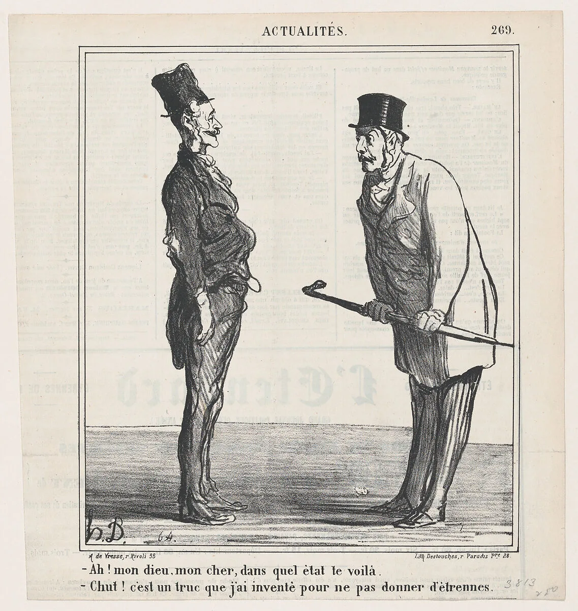 –Good Lord, what has happened to you? –Hush! It's a trick I invented in order to avoid giving New Year's presents, from 'News of the day,' published in Le Charivari, December 18, 1868 — Arnaud de Vresse|Honoré Daumier|Destouches