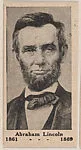 Abraham Lincoln 1861-1869, from the President Photo series (W589) — Abraham Lincoln