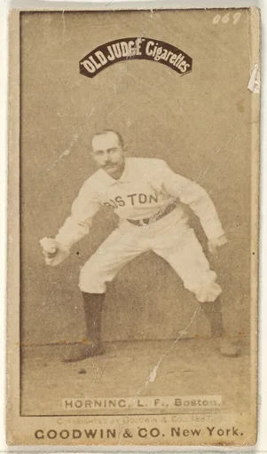 Horning, Left Field, Boston, from the Old Judge series (N172) for Old Judge Cigarettes