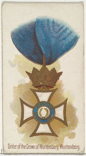Order of the Crown of Württemberg, Württemberg, from the World's Decorations series (N30) for Allen & Ginter Cigarettes
