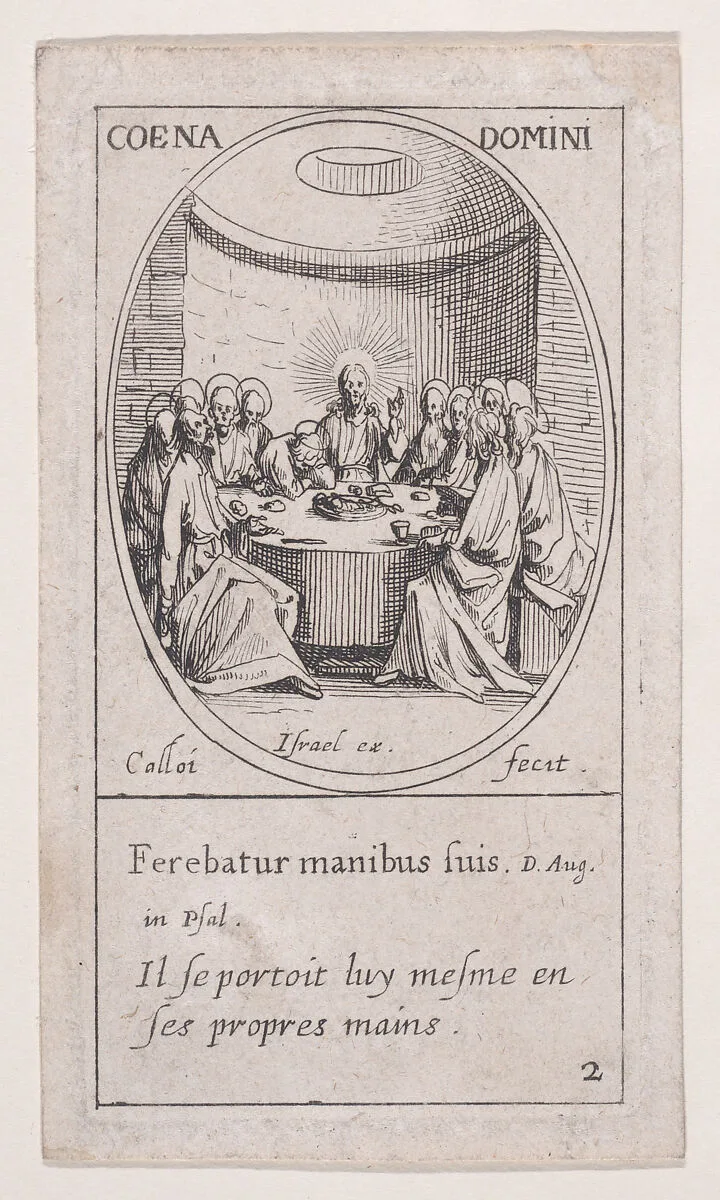 La Sainte-Cène (The Last Supper), Maundy Thursday, from Images des Fêtes Mobiles (Images of Moveable Feasts from the Christian Calendar), part of the series Les Images De Tous Les Saincts et Saintes de L'Année (Images of All of the Saints and Religious Events of the Year), scene 2 — Jacques Callot|Israël Henriet